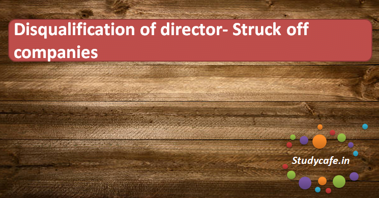 Disqualification of director- Struck off companies