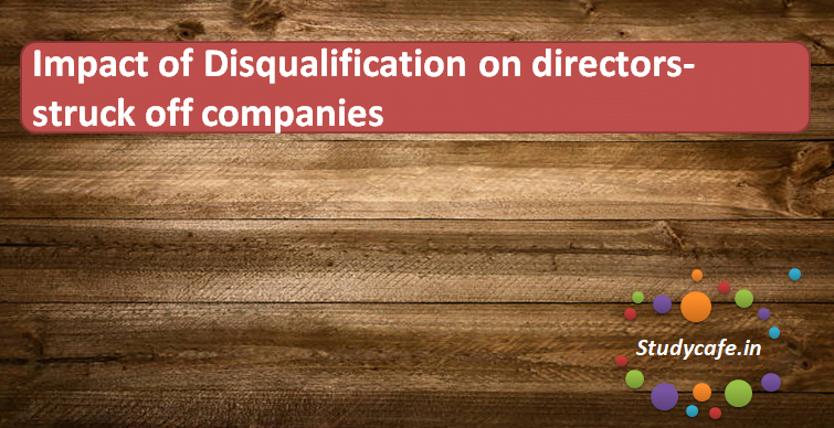 Impact of Disqualification on directors- struck off companies
