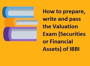 How to prepare for the Valuation Exam (Securities or Financial Assets) of IBBI