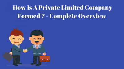How is a Private Limited Company Formed