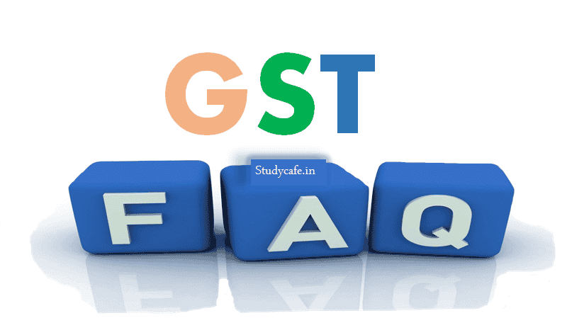 FAQ's on Input Tax Credit GST