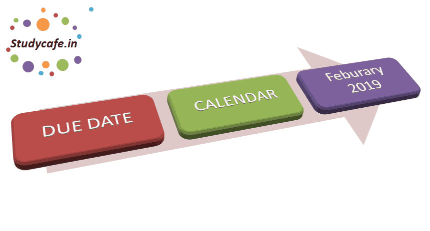 Due date calendar of February 2019 | GST Due date calendar for February 2019