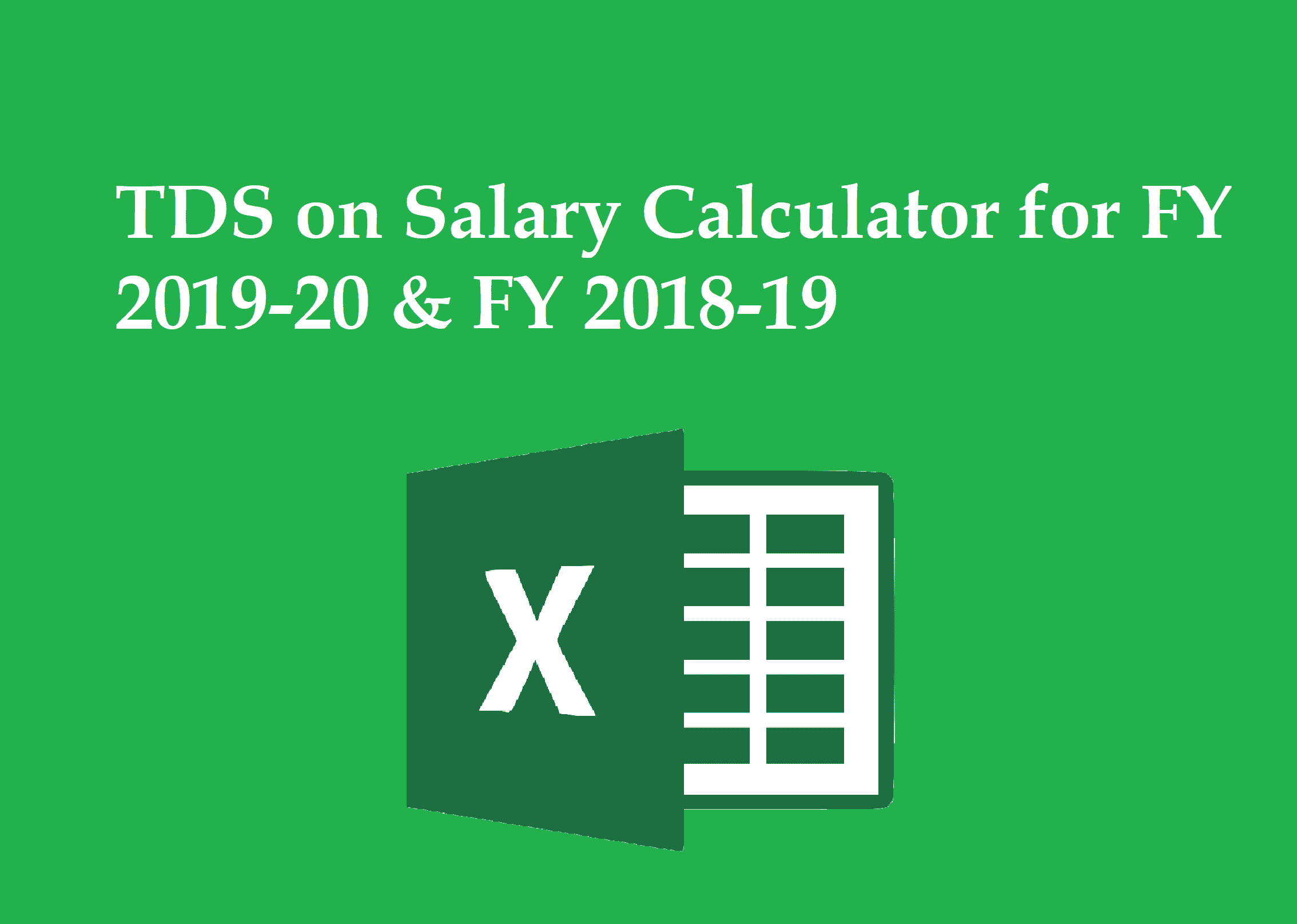 TDS on Salary Calculator for FY 2019-20 & FY 2018-19