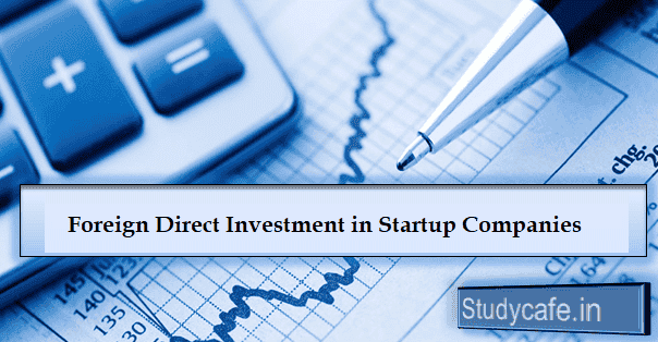 Foreign Direct Investment in Startup Companies