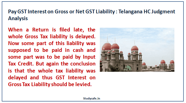 Pay GST Interest on Gross or Net GST Liability : Telangana HC Judgement Analysis