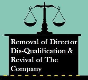 Removal of Director Dis-Qualification &amp; Revival of The Company
