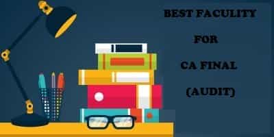 Best Faculty for CA Final Audit New Course | CA Final List of best faculties for Audit
