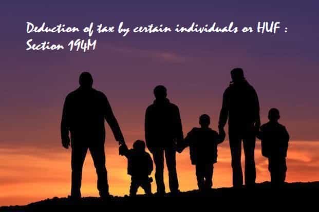 Deduction of tax by certain individuals or HUF : Section 194M
