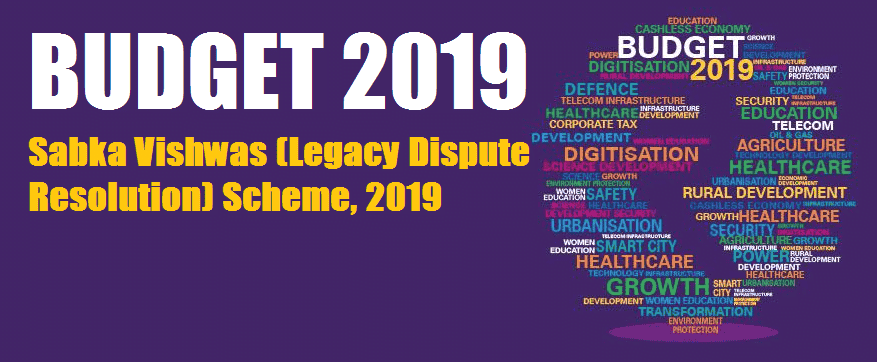 Sabka Vishwas (Legacy Dispute Resolution) Scheme, 2019  Central Excise and Service Tax