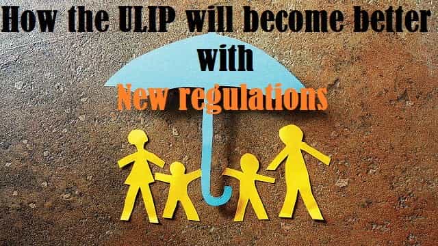 How the ULIP will become better with new regulations