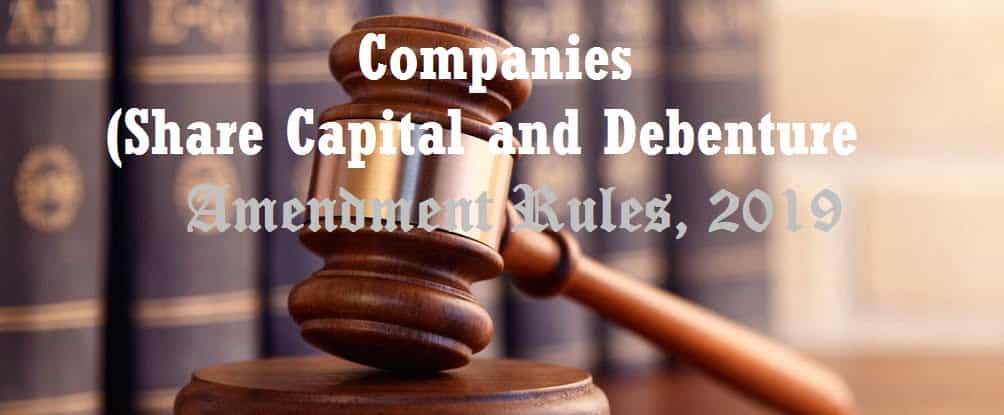 Companies (Share Capital and Debenture) Amendment Rules, 2019