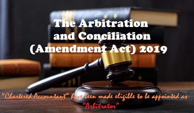 Chartered Accountant is now eligible to be appointed as Arbitrator
