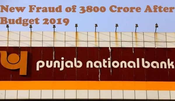 New Fraud of 3800 Crore After Budget 2019