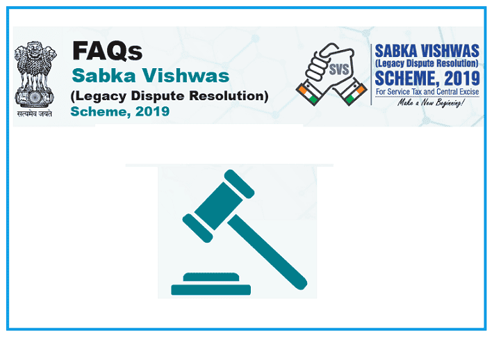 FAQs on SABKA VISHWAS (Legacy Dispute Resolution) SCHEME, 2019