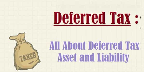 Deferred Tax : All About Deferred Tax Asset and Liability