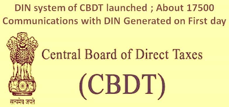 DIN system of CBDT launched ; About 17500 Communications with DIN Generated on First day