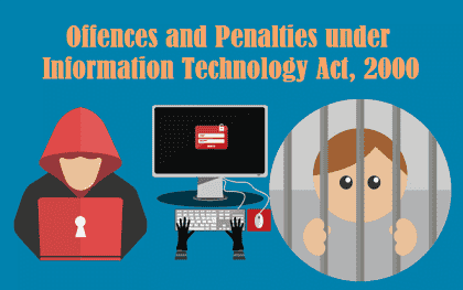 Offences and Penalties under Information Technology Act, 2000