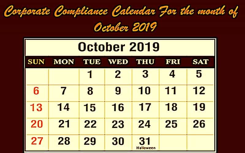 Corporate Compliance Calendar For the month of October 2019