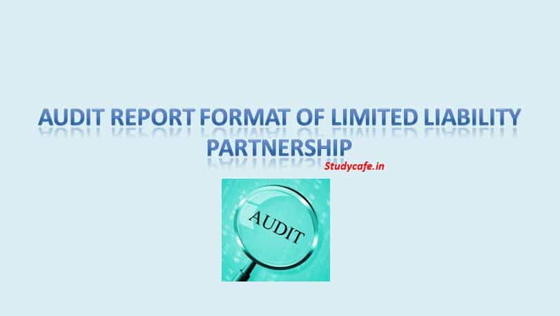 AUDIT REPORT FORMAT OF LIMITED LIABILITY PARTNERSHIP