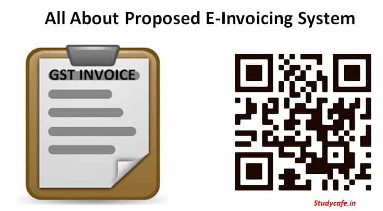 All About Proposed E-Invoicing System
