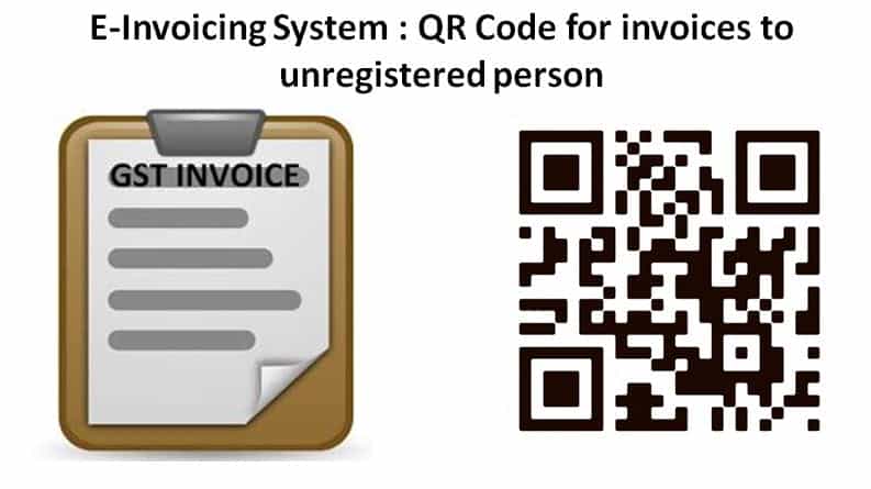 E-Invoicing System : QR Code for invoices to unregistered person