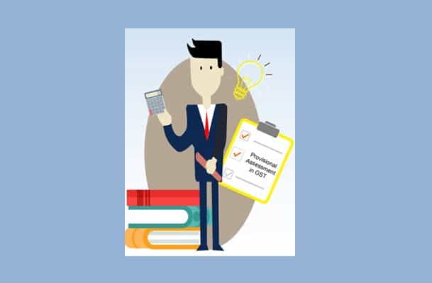 Provisional Assessment in GST