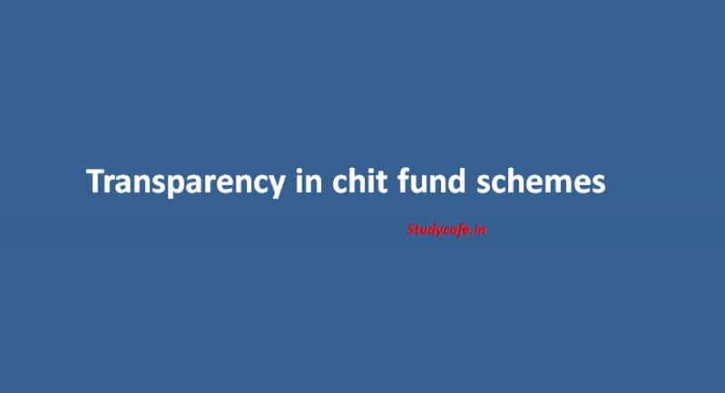 Transparency in chit fund schemes