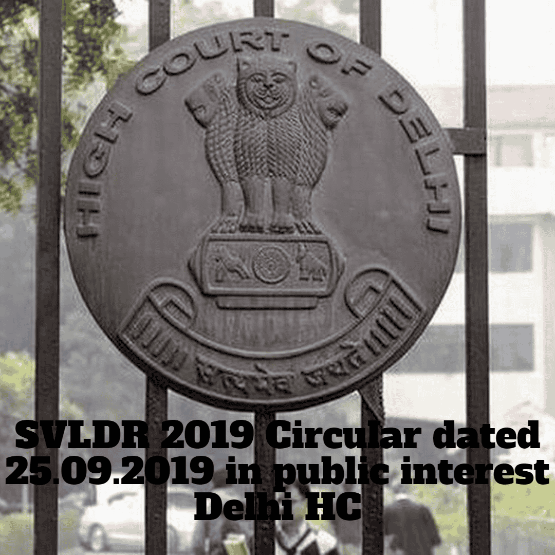 SVLDR 2019 Circular dated 25.09.2019 in public interest : Delhi HC