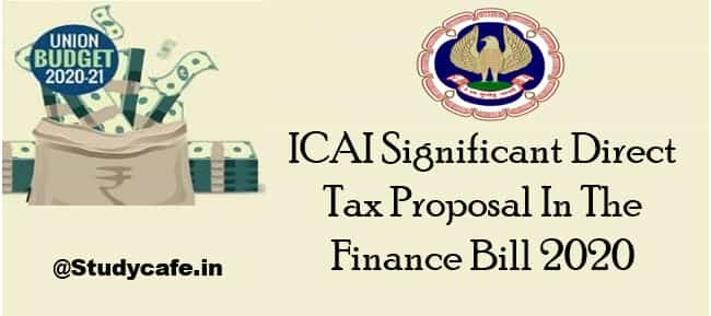 ICAI Significant Direct Tax Proposal In The Finance Bill 2020