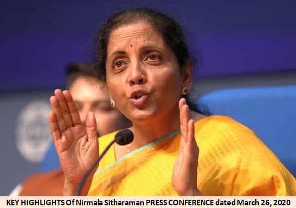 KEY HIGHLIGHTS Of Nirmala Sitharaman PRESS CONFERENCE dated March 26, 2020