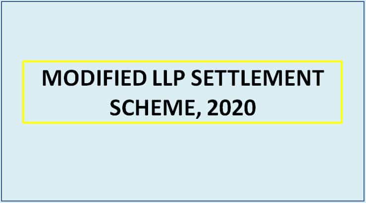 MODIFIED LLP SETTLEMENT SCHEME, 2020