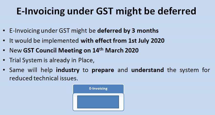 E-Invoicing under GST might be deferred