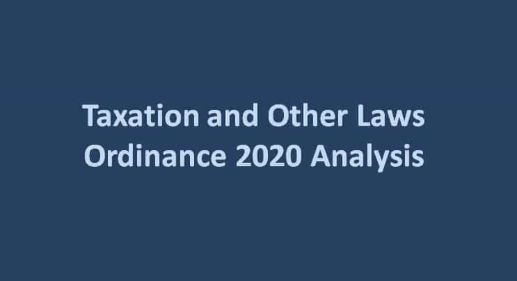 Taxation and Other Laws Ordinance 2020 Analysis