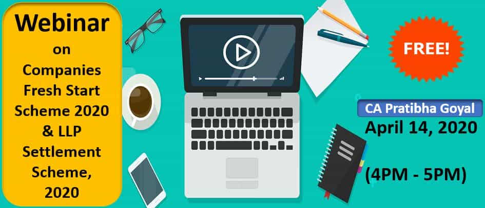 Webinar on Companies Fresh Start Scheme 2020 & LLP Settlement Scheme 2020