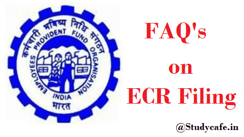 FAQ's on ECR Filing And Payment of Contributions