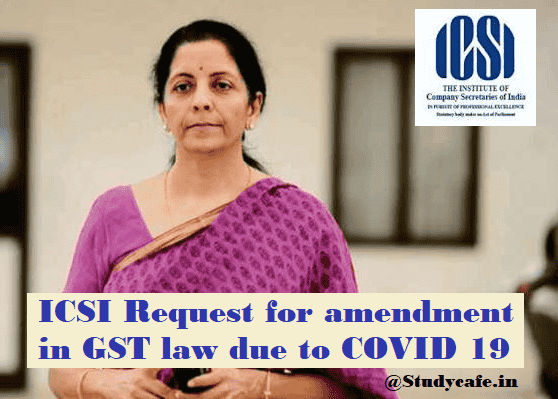 ICSI Request for amendment in GST law due to COVID 19