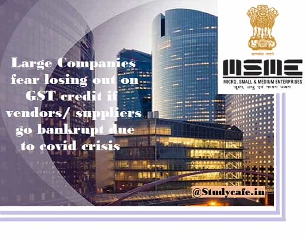 GST credit to be lost if vendors go bankrupt due to covid crisis