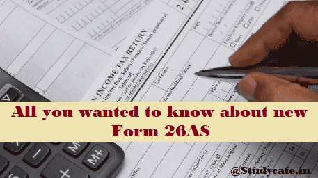 All you wanted to know about new Form 26AS