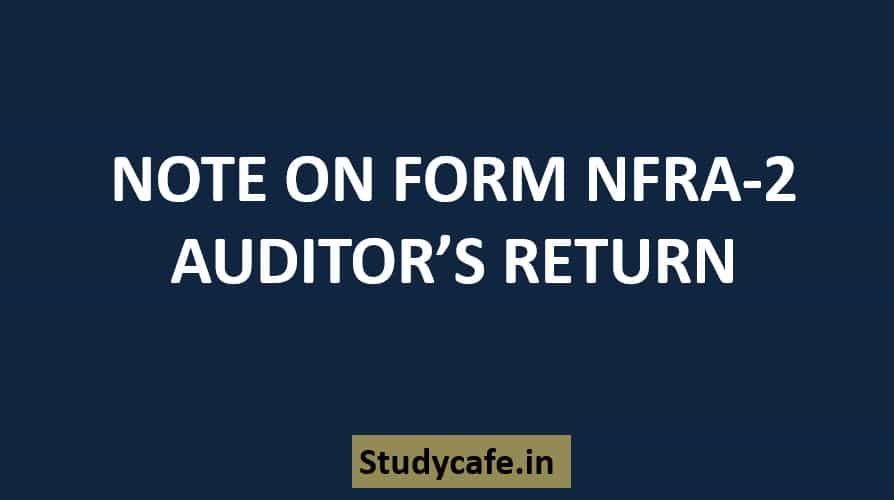 NOTE ON FORM NFRA2 – AUDITOR’S RETURN