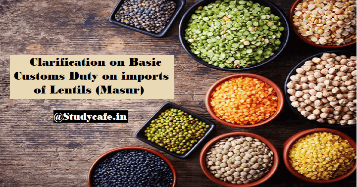 Clarification on Basic Customs Duty on imports of Lentils (Masur)