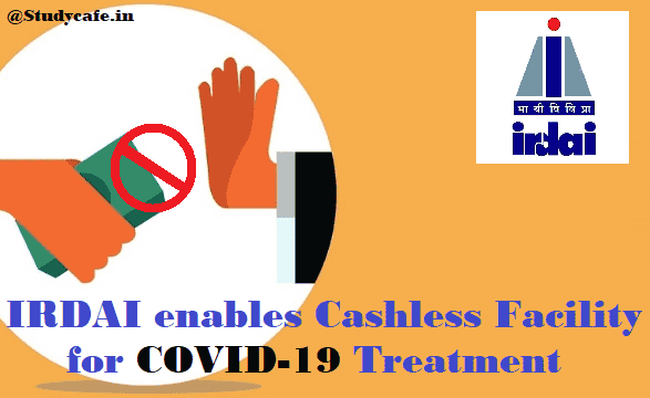 Good News: Cashless Facility for COVID-19 Treatment enabled by IRDAI