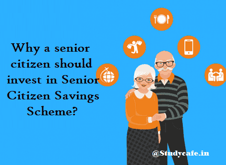 Why a senior citizen should invest in Senior Citizen Savings Scheme?