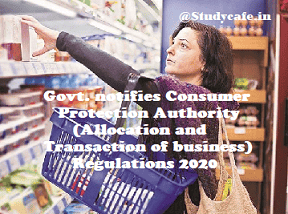 Govt. notifies Consumer Protection Authority (Allocation and Transaction of business) Regulations 2020