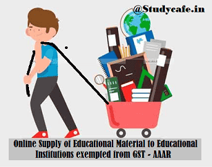GST - Online Supply of Educational Material to Educational Institutions exempted