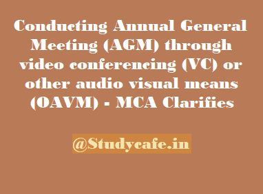 Conducting AGM through video conferencing - MCA Clarifies