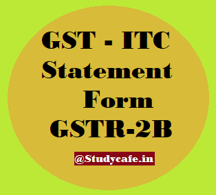 GST - ITC Statement Form GSTR-2B