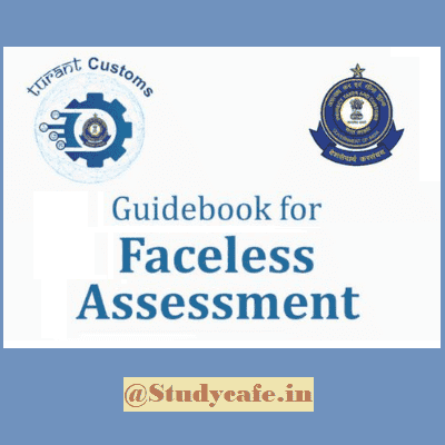 CBIC has released a guidebook for Faceless Assessment
