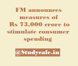 FM announces measures of Rs 73,000 crore to stimulate consumer spending