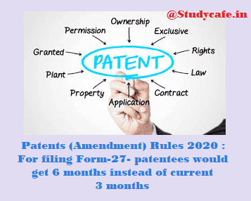 Patentees would get 6 months instead of the current 3 months for filing Form-27