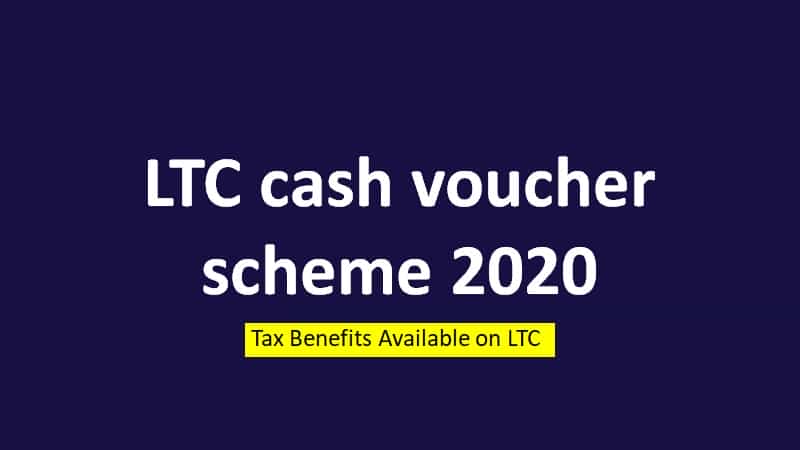LTC cash voucher scheme 2020, Tax Benefits Available on LTC